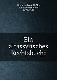 Ein altassyrisches Rechtsbuch;