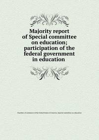 Majority report of Special committee on education; participation of the federal government in education