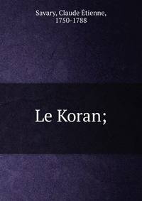 Le Koran;