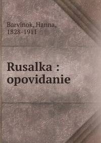 Rusalka : opovidanie