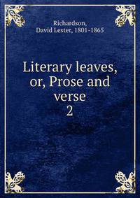 Literary leaves, or, Prose and verse. 2