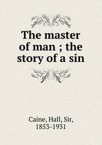 The master of man ; the story of a sin