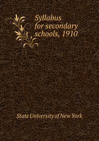 Syllabus for secondary schools, 1910