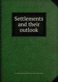 Settlements and their outlook