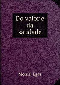 Do valor e da saudade