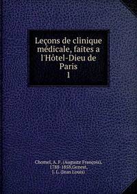 Le?ons de clinique m?dicale, faites a l'H?tel-Dieu de Paris