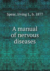 A manual of nervous diseases