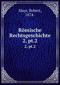 Rmische Rechtsgeschichte. 2 Buch