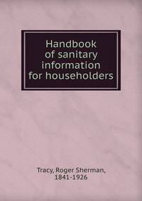 Handbook of sanitary information for householders
