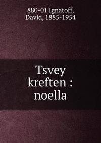 Tsvey kreften : noella