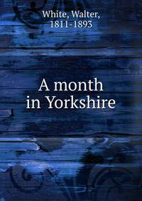 A month in Yorkshire