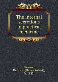 The internal secretions in practical medicine