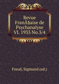 Revue Frana§aise de Psychanalyse VI. 1933 No.3 4