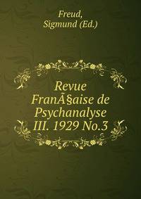 Revue Frana§aise de Psychanalyse III. 1929 No.3