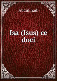 Isa (Isus) ce doci