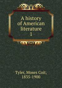 A history of American literature. 1