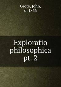 Exploratio philosophica. pt. 2