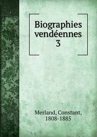 Biographies vendennes. 3