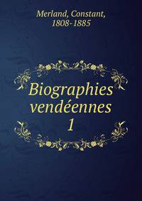 Biographies vendennes. 1