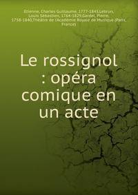 Le rossignol : op?ra comique en un acte