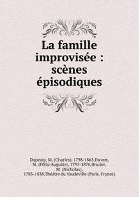La famille improvis?e : sc?nes ?pisodiques