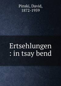 Ertsehlungen : in tsay bend