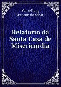 Relatorio da Santa Casa de Misericordia
