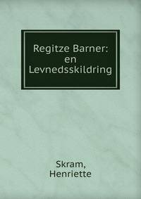 Regitze Barner: en Levnedsskildring