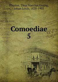 Comoediae. 5