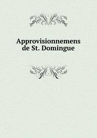 Approvisionnemens de St. Domingue
