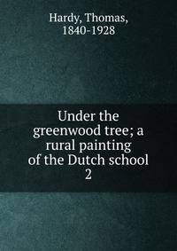 Under the greenwood tree; a rural painting of the Dutch school. 2
