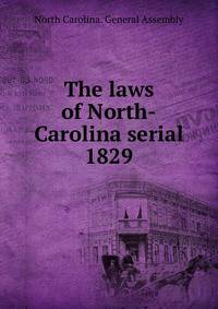 The laws of North-Carolina serial. 1829