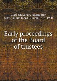 Early proceedings of the Board of trustees