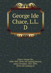 George Ide Chace, L.L.D
