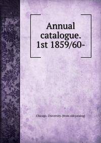 Annual catalogue. 1st 1859 60-