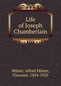 Life of Joseph Chamberlain