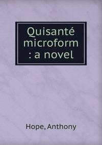Quisant? microform : a novel