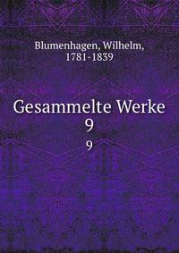 Gesammelte Werke. 9