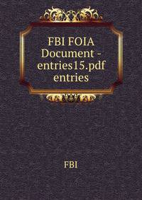 FBI FOIA Document - entries15.pdf entries