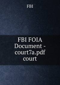 FBI FOIA Document - court7a.pdf court