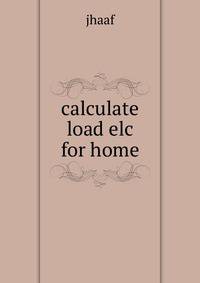 Calculate load elc for home
