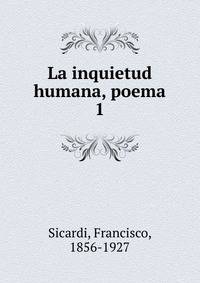 La inquietud humana, poema. 1