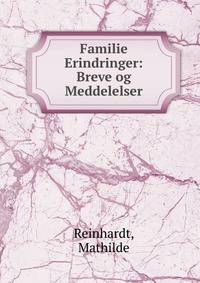 Familie Erindringer: Breve og Meddelelser