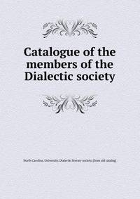 Catalogue of the members of the Dialectic society
