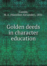 Golden deeds in character education