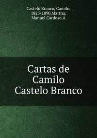 Cartas de Camilo Castelo Branco