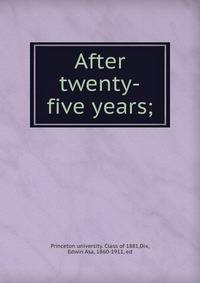 After twenty-five years;