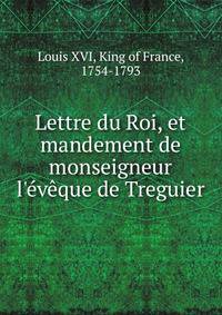 Lettre du Roi, et mandement de monseigneur l'?v?que de Treguier