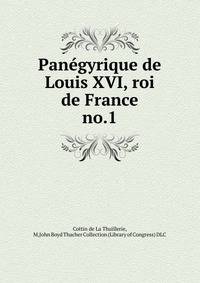 Pangyrique de Louis XVI, roi de France. no.1