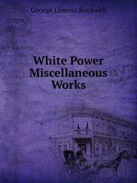 White Power Miscellaneous Works